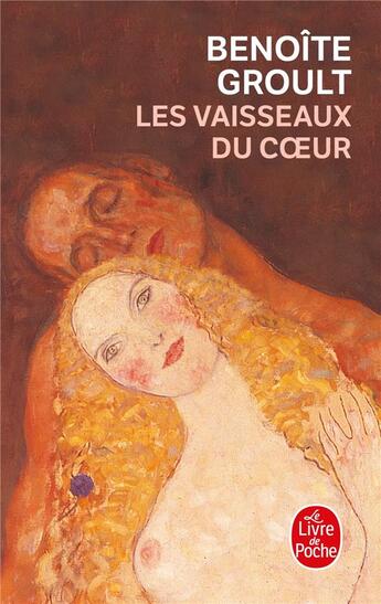 Couverture du livre « Les vaisseaux du coeur » de Benoite Groult aux éditions Le Livre De Poche