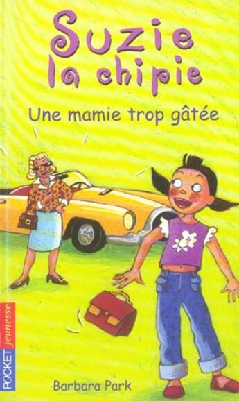 Couverture du livre « Suzie la chipie t.10 ; une mamie trop gâtée » de Park Barbara aux éditions Pocket Jeunesse