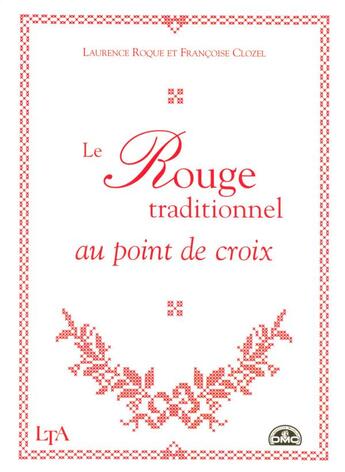 Couverture du livre « Rouge traditionnel au point de croix » de Roque/Clozel aux éditions Le Temps Apprivoise