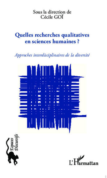 Couverture du livre « Quelles recherches qualitatives en sciences humaines ? approches interdisciplinaires de la diversité » de Cecile Goi aux éditions L'harmattan