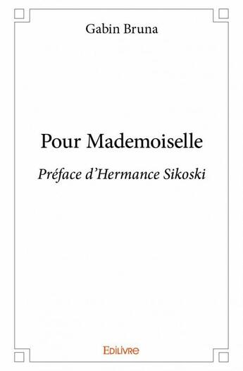 Couverture du livre « Pour mademoiselle » de Gabin Bruna aux éditions Edilivre