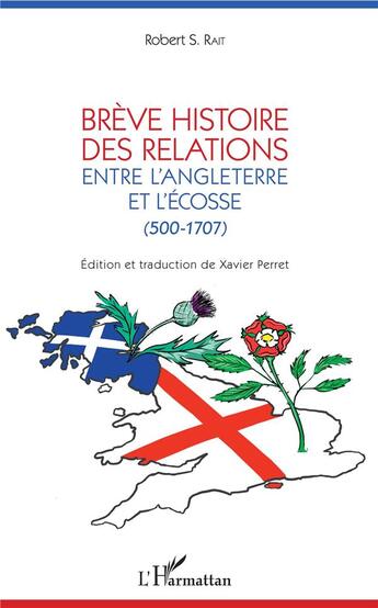 Couverture du livre « Brève histoire des relations entre l'Angleterre et l'Ecosse (500-1707) » de Robert S. Rait aux éditions L'harmattan