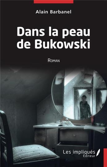 Couverture du livre « Dans la peau de Bukowski » de Barbanel Alain aux éditions L'harmattan