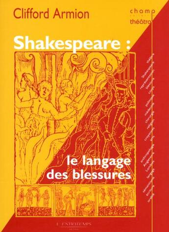 Couverture du livre « Shakespeare ; le langage des blessures » de Clifford Armion aux éditions L'entretemps