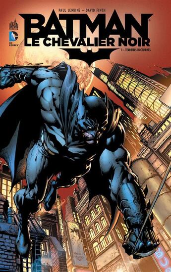 Couverture du livre « Batman - le chevalier noir t.1 : terreurs nocturnes » de Paul Jenkins et David Finch aux éditions Urban Comics