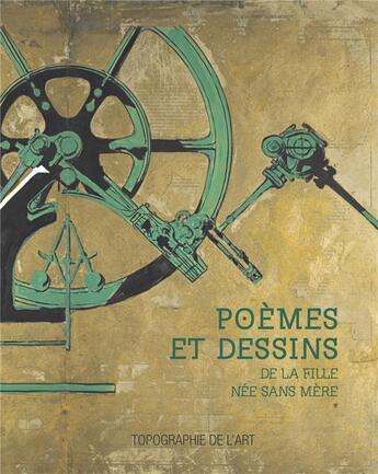 Couverture du livre « Poèmes et dessins : de la fille née sans mère » de Horst Haack et Clarisse Hahn et Anne Deleporte et Hakima El Djoudi et Vanessa Fanuele et Sylvie Guiot et Chloe Julien aux éditions Manufacture De L'image