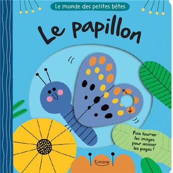 Couverture du livre « Le monde des petites bêtes ; le papillon » de  aux éditions Kimane