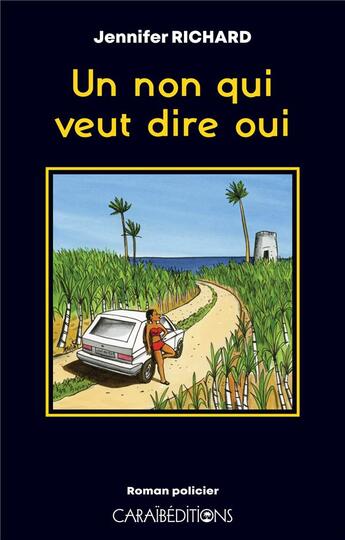 Couverture du livre « Un non qui veut dire oui » de Jennifer Richard aux éditions Caraibeditions