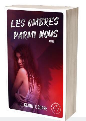 Couverture du livre « Les ombres parmi nous Tome 1 » de Clara Le Corre aux éditions Nisha Et Caetera