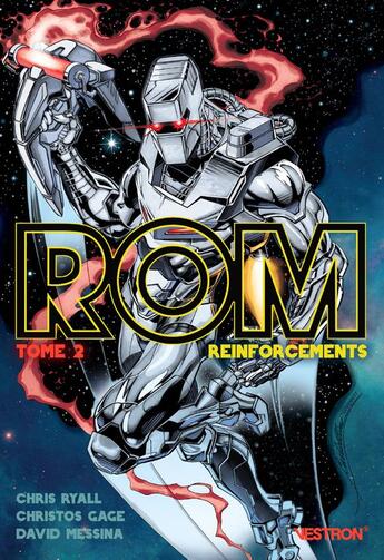 Couverture du livre « ROM Tome 2 : reinforcements » de Christos Gage et Chris Ryall et David Messina aux éditions Vestron