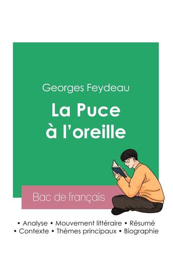 Couverture du livre « Réussir son Bac de français 2023 : Analyse de La Puce à l'oreille de Georges Feydeau » de Georges Feydeau aux éditions Bac De Francais