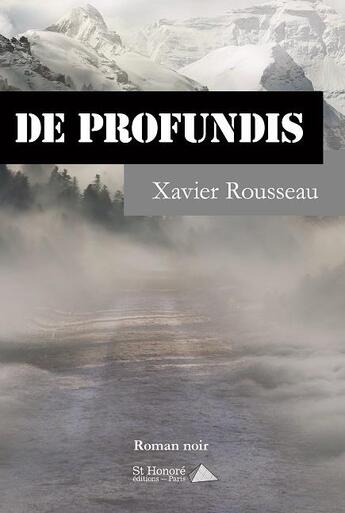 Couverture du livre « De profundis » de Xavier Rousseau aux éditions Saint Honore Editions