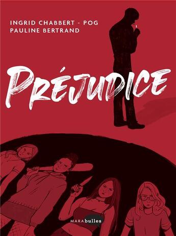 Couverture du livre « Préjudice » de Ingrid Chabbert et Pog et Pauline Bertrand aux éditions Marabulles