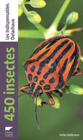 Couverture du livre « 450 insectes » de Heiko Bellmann aux éditions Delachaux & Niestle