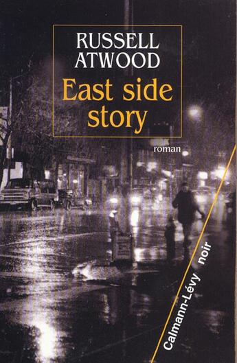 Couverture du livre « East side story » de Atwood-R aux éditions Calmann-levy