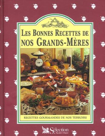 Couverture du livre « Les bonnes recettes de nos grands-meres » de  aux éditions Selection Du Reader's Digest