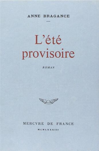 Couverture du livre « L'été provisoire » de Anne Bragance aux éditions Mercure De France