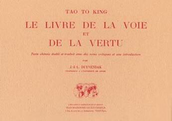 Couverture du livre « Tao to king ; livre de la voie et de la vertue » de Duyvendak aux éditions Jean Maisonneuve