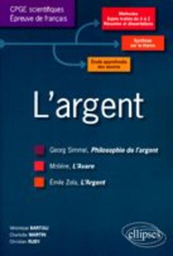 Couverture du livre « L'argent » de Bartoli/Martin/Ruby aux éditions Ellipses