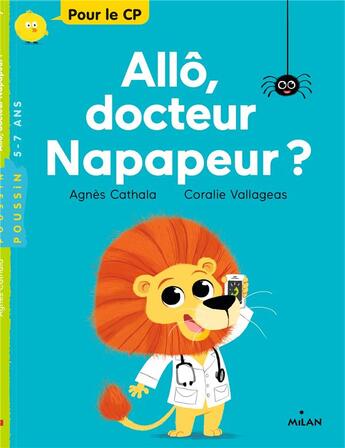 Couverture du livre « Allô, docteur Napapeur » de Coralie Vallageas et Agnes Cathala aux éditions Milan
