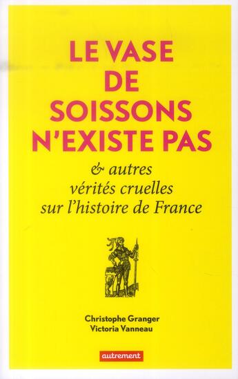 Couverture du livre « Le vase de Soissons n'existe pas » de Christophe Granger aux éditions Autrement