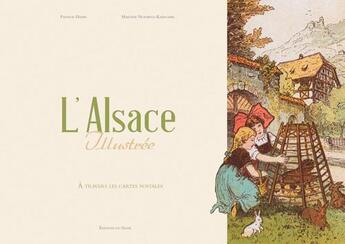 Couverture du livre « L'Alsace illustrée ; à travers les cartes postales » de  aux éditions Signe