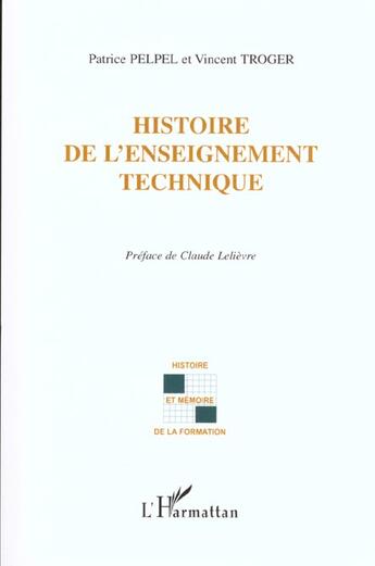 Couverture du livre « HISTOIRE DE L'ENSEIGNEMENT TECHNIQUE » de Vincent Troger et Patrice Pelpel aux éditions L'harmattan