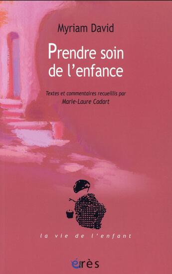 Couverture du livre « Prendre soin de l'enfance » de Myriam David aux éditions Eres