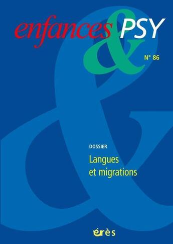 Couverture du livre « Enfances & psy 086 - langues et migration » de  aux éditions Eres