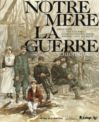 Couverture du livre « Notre Mère la Guerre Hors-Série : chroniques de Notre Mère la guerre » de Kris et Mael et . Collectif aux éditions Futuropolis