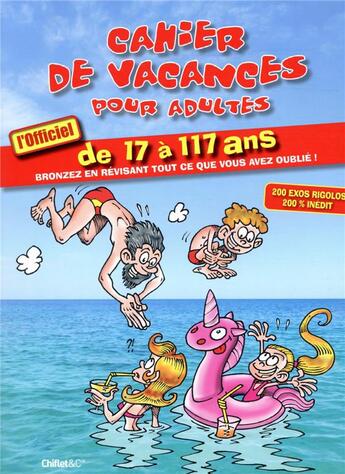 Couverture du livre « Cahier de vacances pour adultes : l'officiel (édition 2021) » de Isabelle Antonini et Marine Flour et Luce Valli et Mahaut Caron aux éditions Chiflet