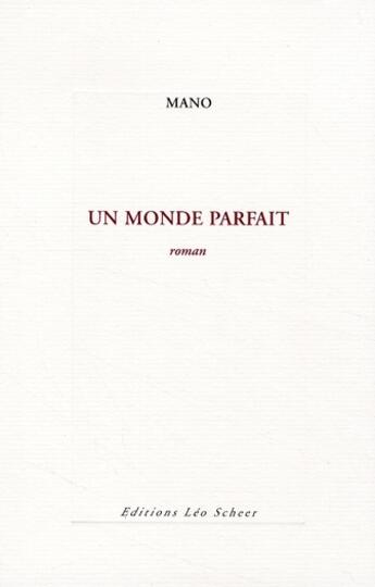 Couverture du livre « Un monde parfait » de Ma-No aux éditions Leo Scheer