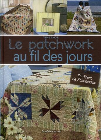 Couverture du livre « Le patchwork au fil des jours » de Trine Bakke aux éditions De Saxe