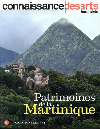 Couverture du livre « Le patrimoine de la martinique » de Connaissance Des Art aux éditions Connaissance Des Arts