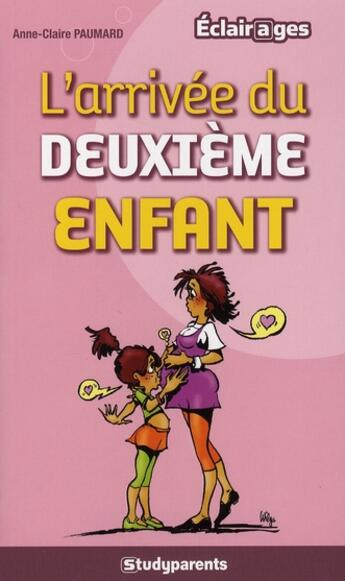 Couverture du livre « L'arrivée d'un deuxieme enfant » de Anne-Claire Paumard aux éditions Studyrama