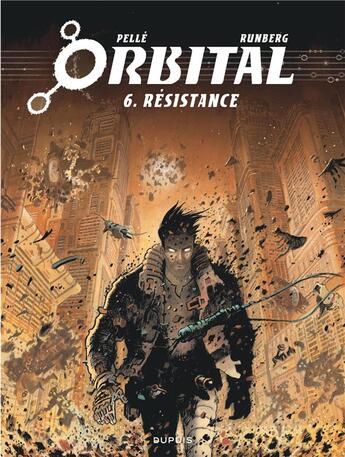 Couverture du livre « Orbital Tome 6 : résistance » de Sylvain Runberg et Serge Pelle aux éditions Dupuis