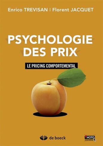 Couverture du livre « Psychologie des prix ; le pricing comportemental » de Florent Jacquet et Enrico Trevisan aux éditions De Boeck Superieur