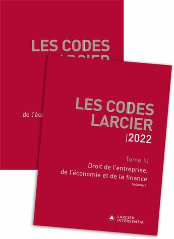 Couverture du livre « Les code larcier - tome 3 : droit de l entreprise, de l'économie et de la finance » de Jean-Pierre Aerts et Emmanuel Caprasse et Frederic Close et Marc-Albert Jamin et Luc Lambrecht et Didier Marechal aux éditions Larcier