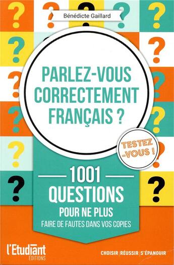 Couverture du livre « Parlez-vous correctement français ? » de Benedicte Gaillard aux éditions L'etudiant