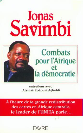 Couverture du livre « Combats pour l'Afrique et la démocratie - Entretiens avec Atsutse Kokouvi Agbobli » de Savimbi Jonas aux éditions Favre