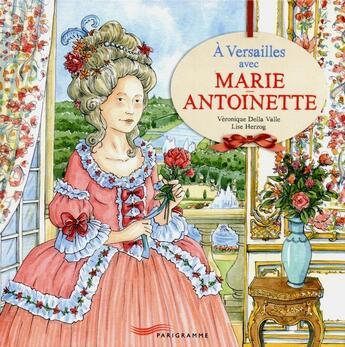 Couverture du livre « A versailles avec marie-antoinette » de Della Valle/Herzog aux éditions Parigramme