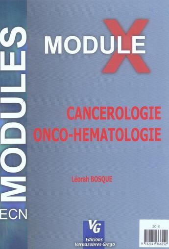 Couverture du livre « Module X ; Cancerologie Onco-Hematologie » de Leorah Bosque aux éditions Vernazobres Grego