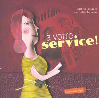 Couverture du livre « A votre service » de Mounie/Le Saux aux éditions Rouergue