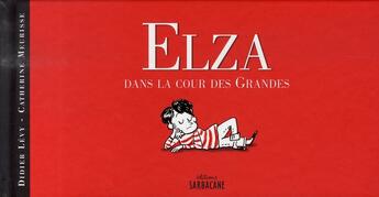 Couverture du livre « Elza t.1 ; dans la cour des grandes » de Levy Didier / Meuris aux éditions Sarbacane