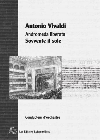 Couverture du livre « Sovvente Il Sole, Opera Andromeda Liberata D'Antonio Vivaldi » de Antonio Vivaldi aux éditions Buissonnieres