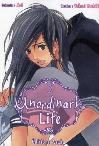 Couverture du livre « Unordinary life Tome 2 » de Yukari Yashiki et Aoi aux éditions Asuka