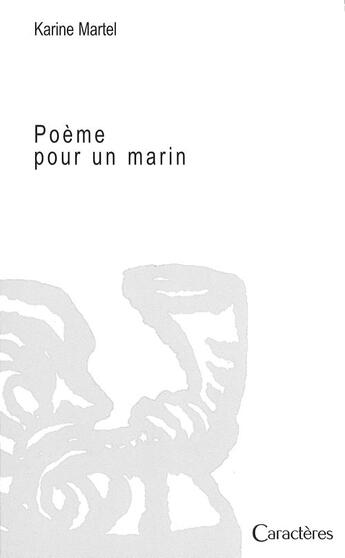 Couverture du livre « Poème pour un marin » de Karine Martel aux éditions Caracteres