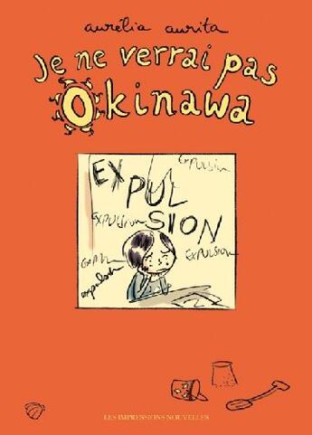 Couverture du livre « Je ne verrai pas Okinawa » de Aurelia Aurita aux éditions Impressions Nouvelles