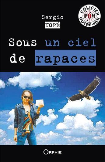 Couverture du livre « Sous un ciel de rapaces » de Sergio Nore aux éditions Orphie