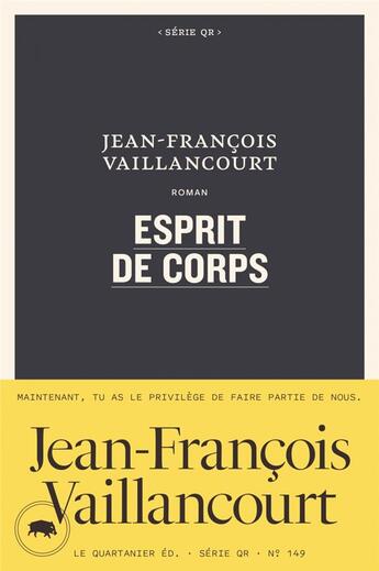 Couverture du livre « Esprit de corps » de Vaillancourt J-F. aux éditions Le Quartanier